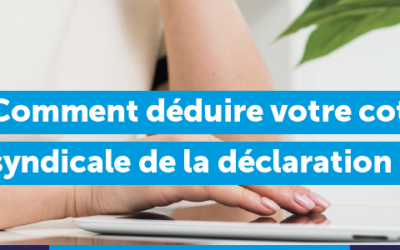 Comment déduire votre cotisation syndicale de la déclaration d’impôts ?